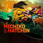 Michiko & Hatchin